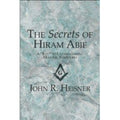 The Secrets of Hiram Abif: A "Key" to Understanding Masonic Symbolism